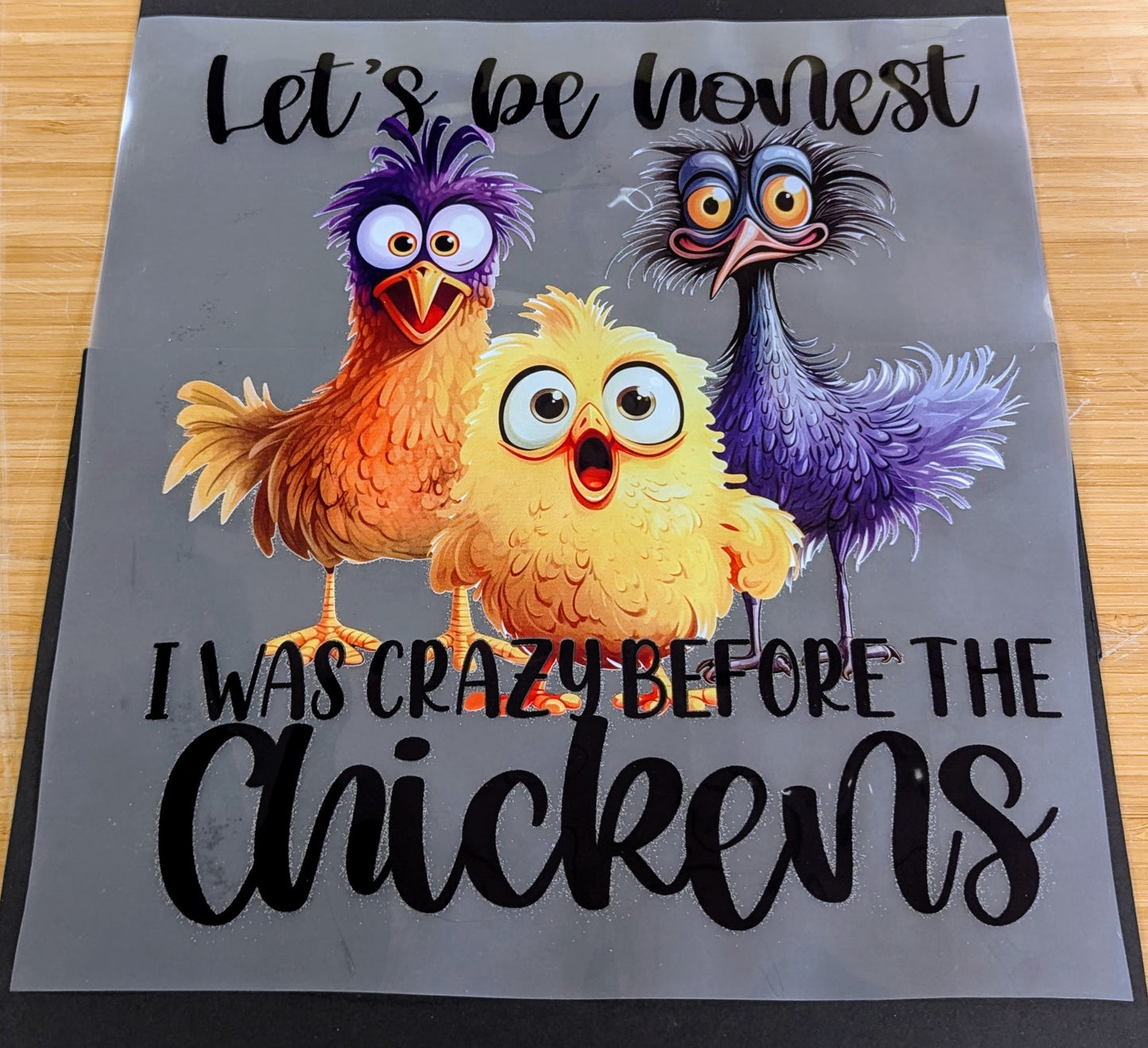 Let's be honest I was Crazy Before the Chickens