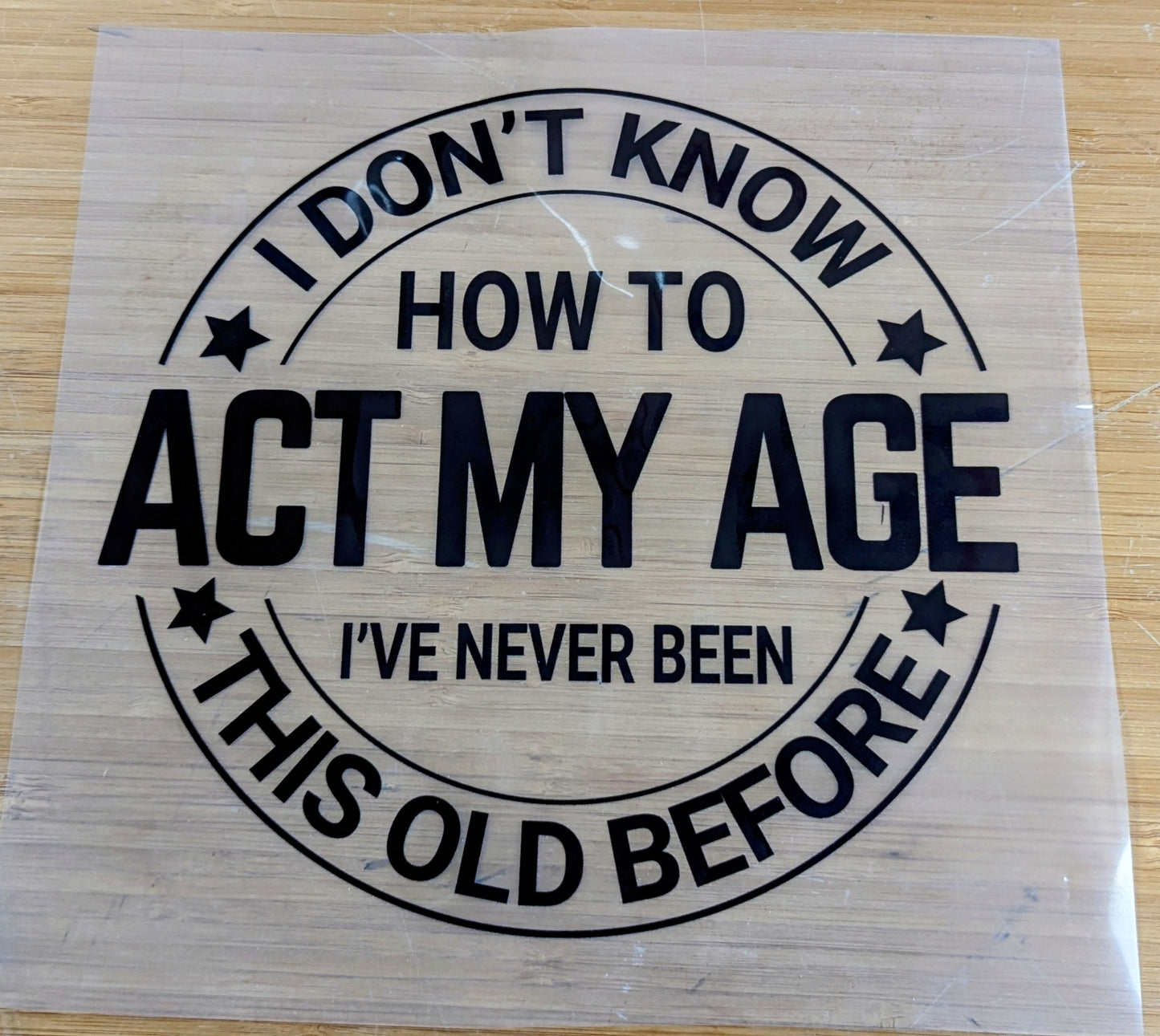I Don't Know How to Act My Age