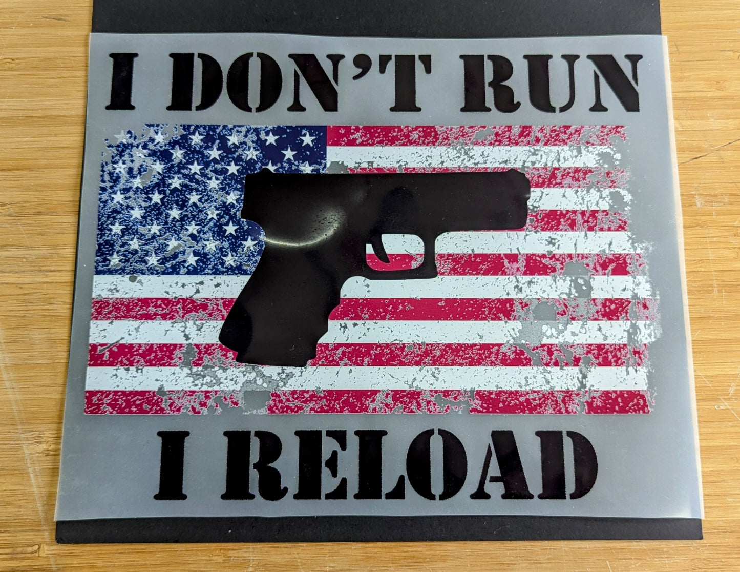 I Don't Run I Reload